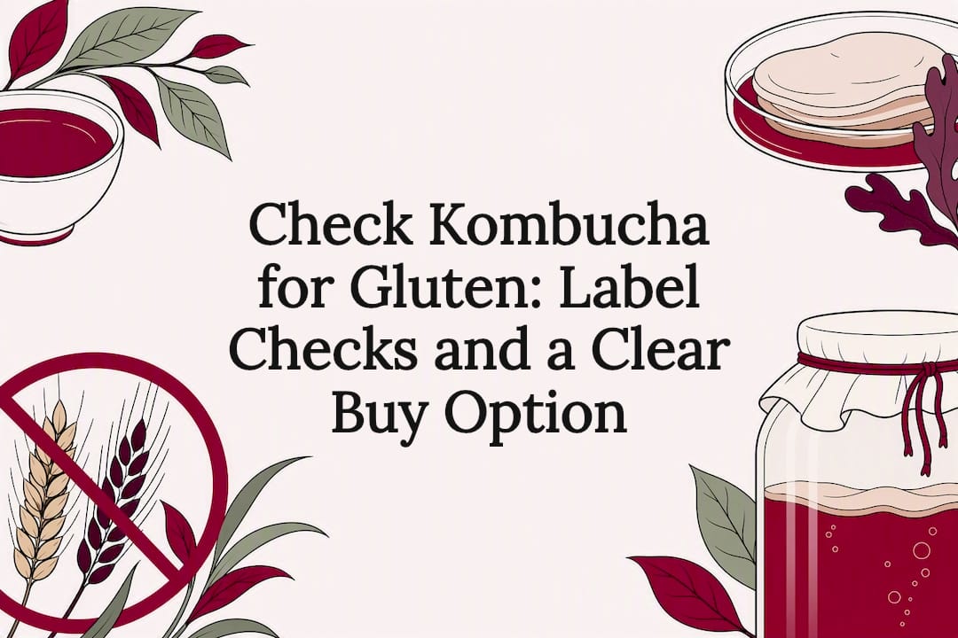 Check Kombucha for Gluten: Label Checks and a Clear Buy Option